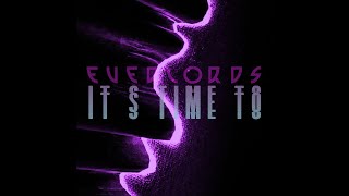 Its Time To Official Lyric Video  EVERLORDS [upl. by Nanice]