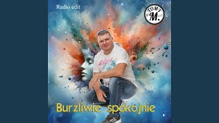 Burzliwie spokojnie  Radio edit [upl. by Maffa648]