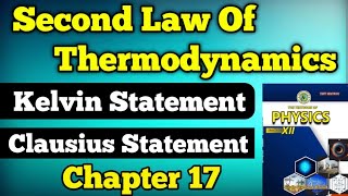 Second law of thermodynamics  Kelvin and clausius statement unit 17 class 12 new physics book [upl. by Chuah]