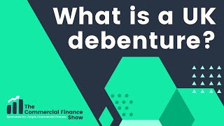 What is a UK debenture [upl. by Maggs]