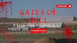 THE GATES OF HELL and HAUNTED EMPIRE MINE ROAD in Antioch CA HAUNTED scary ghost paranormal [upl. by Centeno]