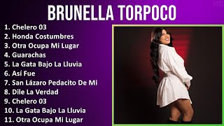 Brunella Torpoco 2024 MIX Nuevas Canciones  Chelero 03 Honda Costumbres Otra Ocupa Mi Lugar [upl. by Ullman]