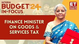 Budget 2024 GST Update What Finance Minister Nirmala Sitharaman Said About Goods amp Services Tax [upl. by Haldi]