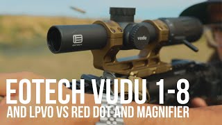 EOTech Vudu 18 and LPVO vs Red Dot and Magnifier [upl. by Apoor]