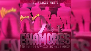 No Te Enamores Remix  Milly Farruko Nio Garcia Jay Wheeler Amenazzy Mambo Remix [upl. by Enitsua690]