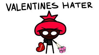 Valentines Day Haters Be Like [upl. by Winne749]