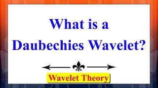 What is Daubechies Wavelet  Wavelet Theory  Advanced Digital Signal Processing [upl. by Riti270]