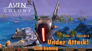 Aven Colony  Lets Play Series 11  Episode 6  Under Attack [upl. by Liscomb]