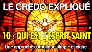 Le Credo Expliqué  Ep10  quotQUI EST LESPRIT SAINTquot [upl. by Mieka]