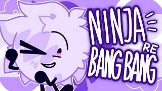 ninja re bang bang  animation meme  slight flash [upl. by Roswell]