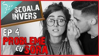 SCOALA INVERS EP4 PROBLEME CU SORA guest Bianca Adam [upl. by Eatnad578]