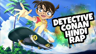 DETECTIVE CONANquot Hindi Rap Song  Case Closed [upl. by Nyssa]