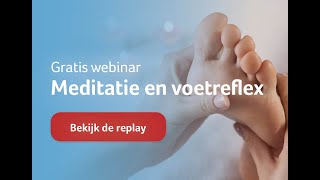 Meditatie en voetreflex Gratis webinar [upl. by Candless360]