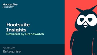 Hootsuite Insights Powered by Brandwatch [upl. by Issirk771]