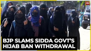 Hijab Ban Controversy BJP Slams The Hijab Ban Withdrawal In Karnataka By Siddaramaiah Govt [upl. by Danete]