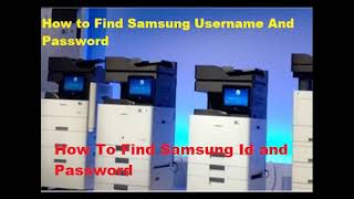 How to Find Samsung Printer Username And Password  Reset The Username amp Password Of Samsung Printer [upl. by Neik]