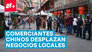 Vendedores del Centro Histórico desplazados por comerciantes chinos  N [upl. by Lefkowitz]