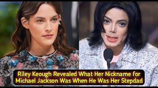 Riley Keough Reveals Sweet Nickname for Michael Jackson as Stepdad [upl. by Trev]