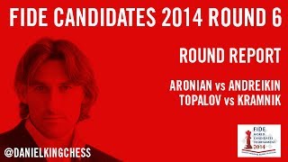 FIDE Candidates 2014 Round 6  Topalov vs Kramnik and Aronian vs Andreikin [upl. by Tessler591]