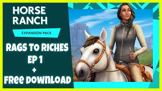 SIMS 4 HORSE RANCH FREE DOWNLOAD  LETS PLAY SIMS 4 HORSE RANCH  RAGS TO RICHES 🐴 Gameplay  EP 1 [upl. by Akinahc]