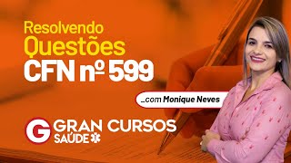 Resolvendo Questões  CFN nº 599 Profª Monique Neves [upl. by Ardnic815]