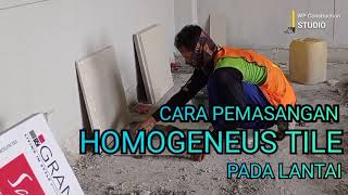 How To Install Homogenous Tile  Pemasangan Homogenous Tile Pada Lantai [upl. by Ettellocin]