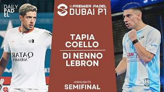 SEMIFINAL  TapiaCoello VS Di NennoLebron  Premier Padel  Dubai P1  Highlights [upl. by Leamiba446]