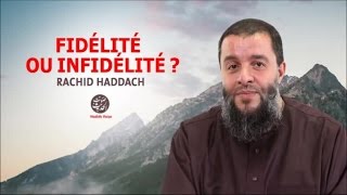 Fidélité ou infidélité  Rachid Haddach [upl. by Gnehs]