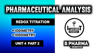 Iodimetry And Iodometry  Redox Titration  Pharmaceutical Analysis  B Pharma First Semester [upl. by Adikam]