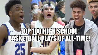 TOP 100 HIGH SCHOOL BASKETBALL PLAYS OF ALLTIME [upl. by Aihsirt]