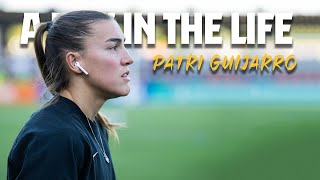 ✨ A DAY IN THE LIFE OF PATRI GUIJARRO ✨ FC Barcelona [upl. by Jude450]