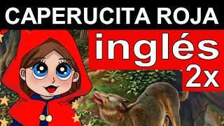 ❤️ APRENDE INGLÉS con CAPERUCITA ROJA  AUDIOLIBRO PARA APRENDER INGLÉS ESCUCHANDO CUENTO EN INGLÉS [upl. by Kaufmann376]