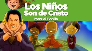 Manuel Bonilla  Los Niños Son De Cristo  Todo Es Obra De Dios [upl. by Missi]