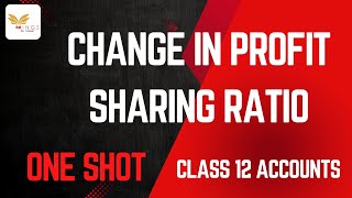 CHANGE IN PROFIT SHARING RATIO  ONE SHOT CLASS 12 ACCOUNTS [upl. by Pope]