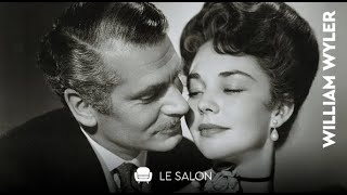 Le Salon de Filmo  62  WILLIAM WYLER [upl. by Dru795]