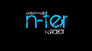 Nter  I Crobot EP Preview OUT NOW [upl. by Adihaj]