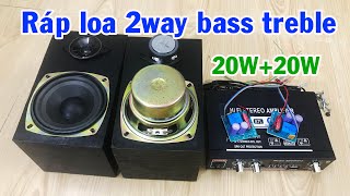 DIY 2 way speakers  Ráp cặp loa 1 bass 1 treble [upl. by Cherice913]