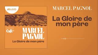 « La Gloire de mon père » de Marcel Pagnol I Livre audio [upl. by Ylloh]