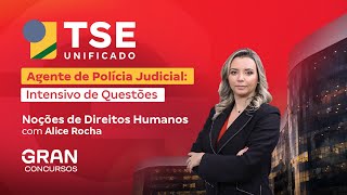 Concurso TSE Unificado  Agente de Polícia Judicial Intensivo de Questões em Noções de Dir Humanos [upl. by Genvieve]