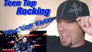 TEEN TOP 틴탑  Rocking 장난아냐 Kpop MV Reaction 뮤직비디오리액션 [upl. by Mikkanen]