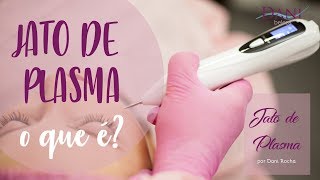 O que é o Jato de Plasma [upl. by Lissner394]