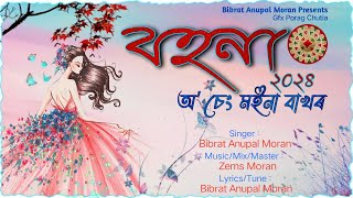 BoHOnA  O Seng Moina BakhorBibrat Anupal MoranZems Morannew assamese song 2024 [upl. by Baylor957]