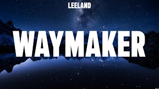 LEELAND  WAYMAKER Lyrics Lauren Daigle Phil Wickham Charity Gayle [upl. by Riabuz250]