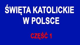 Święta katolickie w Polsce część 1 [upl. by Dalis]