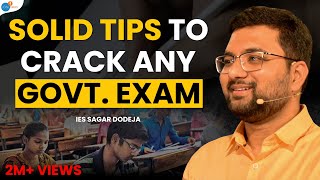 Crack Any Govt Exam With Easy Preparation And These 5 Tips  Sagar Dodeja  Josh Talks [upl. by Steinberg]