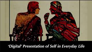 Goffman–Digital Presentation of Self in Everyday Life 640 [upl. by Arola]