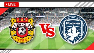 🔴Arsenal Tula VS Rodina Moscow LIVE Match Score Streaming Full HD  Russian Cup 2023 [upl. by Myrwyn]