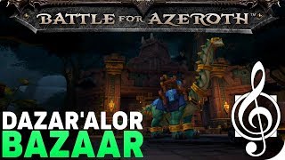 Dazaralor Bazaar  Battle for Azeroth Music amp Ambience [upl. by Yahsed421]