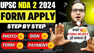 UPSC NDA 2 2024 New Pattern 🤯 Application Form Filling Step by Step  Form Reject❌ होने से बचाओ [upl. by Cornia519]