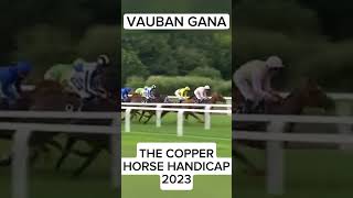 VAUBAN GANA THE COPPER HORSE HANDICAP ASCOT 2023 RYAN MOORE [upl. by Veneaux]